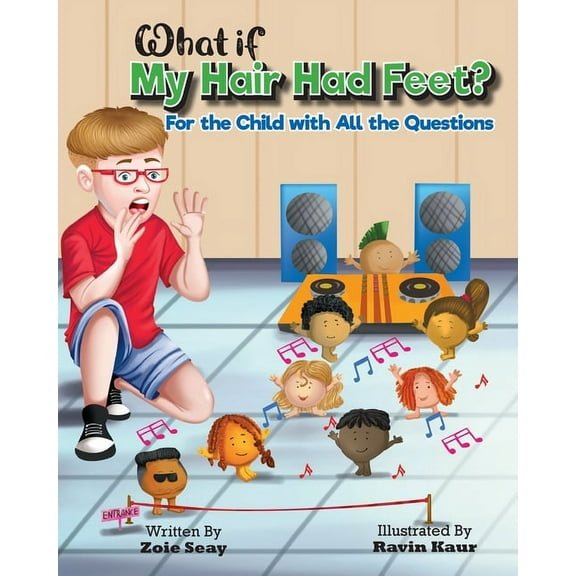 What If My Hair Had Feet?: For the Child with All the Questions, (Paperback)