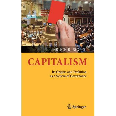 Capitalism Its Origins And Evolution As A System Of