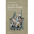 thumbnail image 1 of Libro La Casa De Nuestra Madre Tapa Blanda, Autor Julian Gloag, Editorial Perla Ediciones Perla Ediciones 9786079889937, 1 of 2