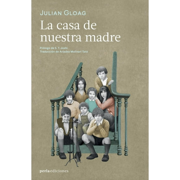 Libro La Casa De Nuestra Madre Tapa Blanda, Autor Julian Gloag, Editorial Perla Ediciones Perla Ediciones 9786079889937