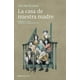 thumbnail image 1 of Libro La Casa De Nuestra Madre Tapa Blanda, Autor Julian Gloag, Editorial Perla Ediciones Perla Ediciones 9786079889937, 1 of 2