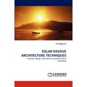 Solar Passive Architecture Techniques (Paperback)