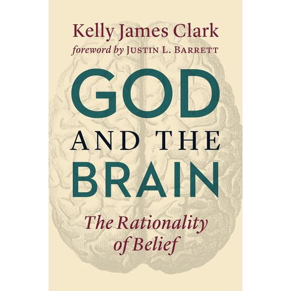 God and the Brain: The Rationality of Belief, (Paperback)