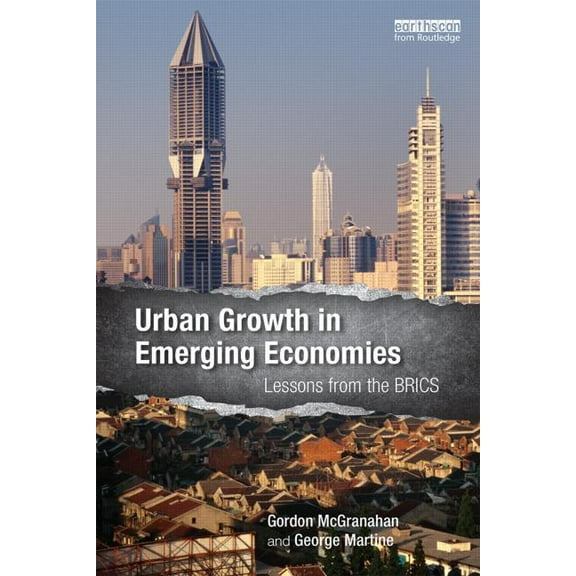 Urban Growth in Emerging Economies: Lessons from the BRICS, (Paperback)