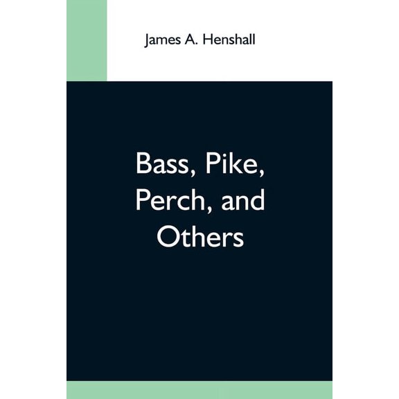 Bass, Pike, Perch, And Others, (Paperback)