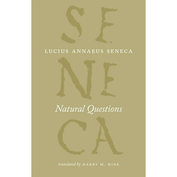Complete Works of Lucius Annaeus Seneca Natural Questions, (Paperback)
