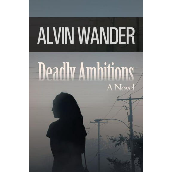 Deadly Ambitions