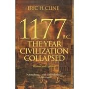 Turning Points in Ancient History: 1177 B.C.: The Year Civilization Collapsed: Revised and Updated (Paperback)