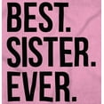 thumbnail image 2 of Best Sister Ever Siblings Family Joke Youth T Shirt Tee Girls Infant Toddler Brisco Brands 4T, 2 of 5