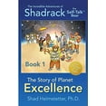 thumbnail image 1 of Pre-Owned The Incredible Adventures of Shadrack the Self-Talk Bear--Book 1--The Story of Planet Excellence (Paperback) 0997086149 9780997086140, 1 of 1