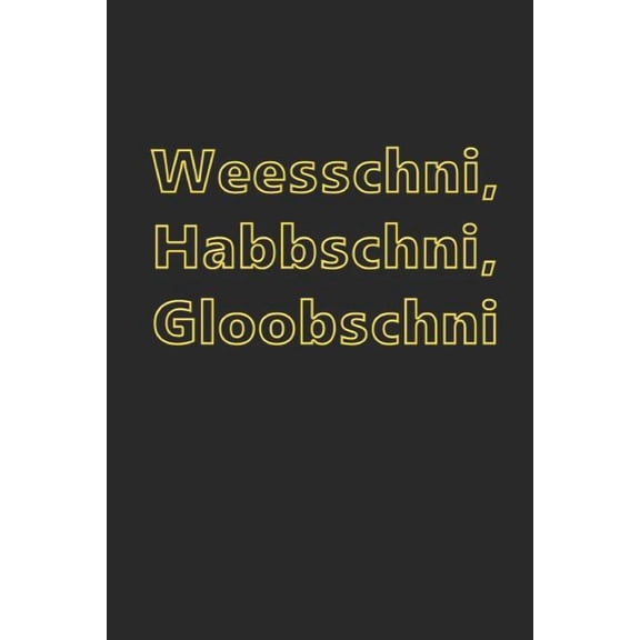 Weesschni, Habbschni, Gloobschni: lustiges Notizbuch fr waschechte Sachsen * Punkteraster Dot Grid * 120 Seiten German Edition Paperback 1077817312 9781077817319 lusitge Geschenkidee lustige S