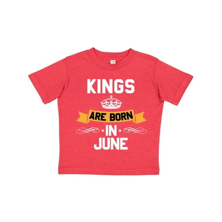 

Inktastic Kings Are Born in June Gift Toddler Boy or Toddler Girl T-Shirt