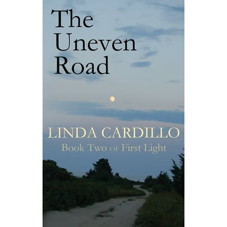 First Light The Uneven Road, Book 2, (Paperback)
