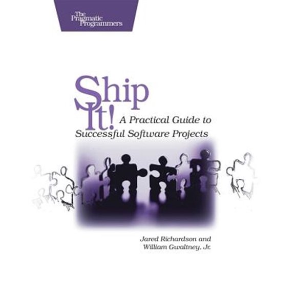 Pre-Owned Ship It! â€“ A Practical Guide to Successful Software Projects (Pragmatic Programmers) Paperback