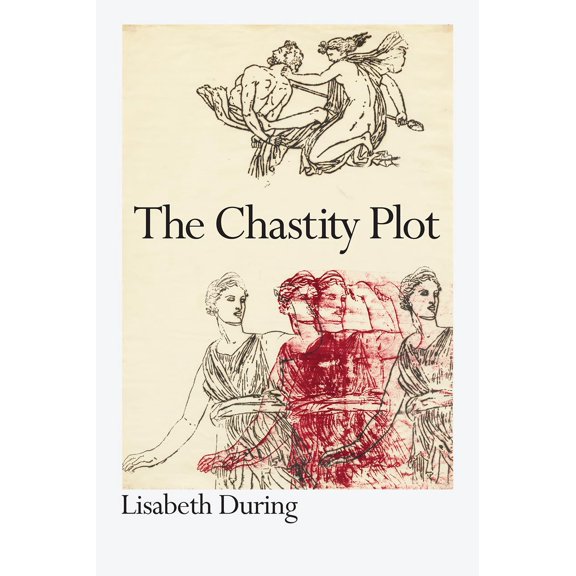 Pre-Owned The Chastity Plot, 9780226741468, 022674146X, Hardcover, First Edition edition