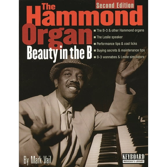 Keyboard Musician's Library The Hammond Organ: Beauty in the B, (Paperback)