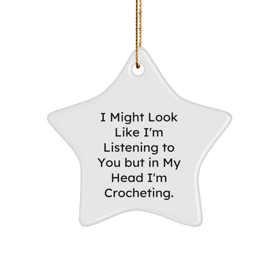 Unique Crocheting Gifts for Men, Funny Crocheting Quote Star Ornament, Christmas Decorations, Gift Ideas from Friends