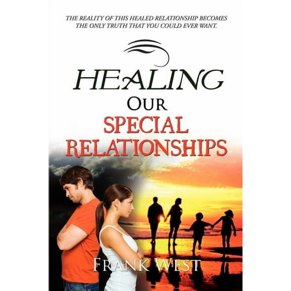 Healing Our Special Relationships
