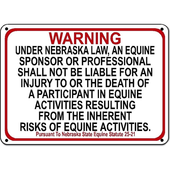 NEBRASKA Equine Metal Sign activity liability warning statute horse farm barn stable Size: 8 x 12 Inch