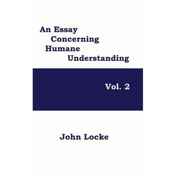 An Essay Concerning Humane Understanding, Volume 2 (Hardcover)