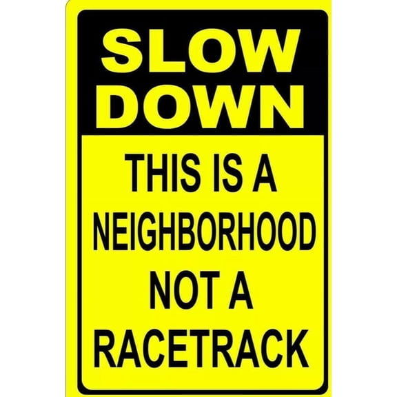 Warning Sign Beware Caution Slow Down Neighborhood Not Racetrack Kids Metal Tin Sign Retro Sign Kitchen Wall Poster Cafe Bar Pub Man cave Novelty Plaque Mother's Day 12x16 Inch