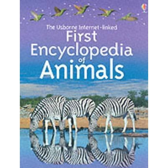 Pre-Owned The Usborne Internet-Linked First Encyclopedia of Animals (Hardcover) 0746049064 9780746049068