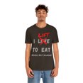 thumbnail image 4 of I LIFT TO EAT Never Not Hungry Funny Body Building Gym Tshirt S-3XL, 4 of 9