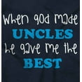 thumbnail image 2 of God Made Uncles He Gave Me Best Cute Toddler Boy Girl T Shirt Infant Toddler Brisco Brands 2T, 2 of 6