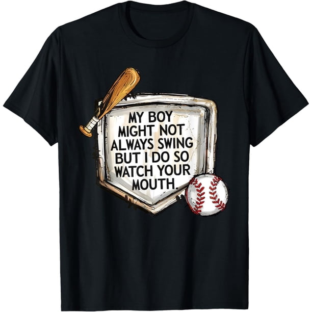 Camiseta de béisbol con texto "My Boy Might Not Always Swing But I Do