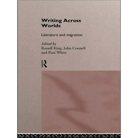 Writing Across Worlds: Literature and Migration, (Paperback)