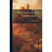 Historia De Los Templarios... (Hardcover)