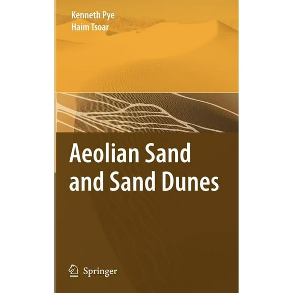 Aeolian Sand and Sand Dunes, (Hardcover)