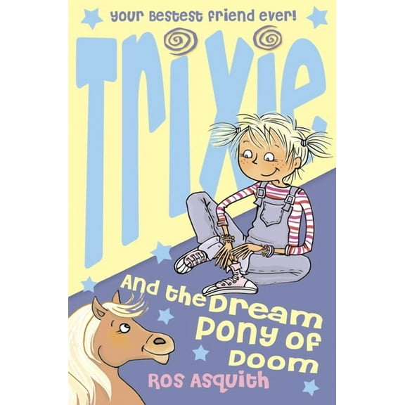 Trixie and the Dream Pony of Doom, (Paperback)