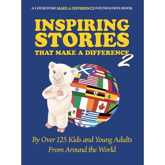 Pre-Owned Inspiring Stories That Make A Difference 2: By Over 125 Kids and Young Adults From Around the World