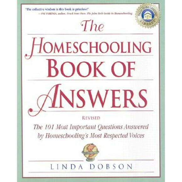 Pre-Owned The Homeschooling Book of Answers: The 101 Most Important Questions Answered by (Paperback 9780761535706) by Linda Dobson