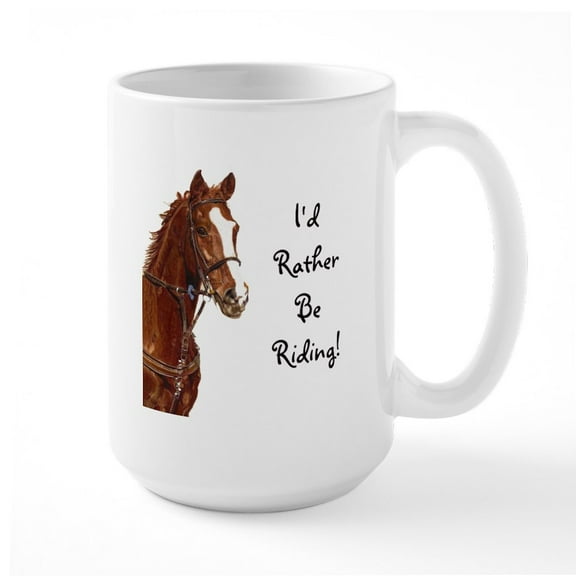 CafePress - Id Rather Be Riding! Horse Large Mug - 15 oz Ceramic Large White Novelty Mug