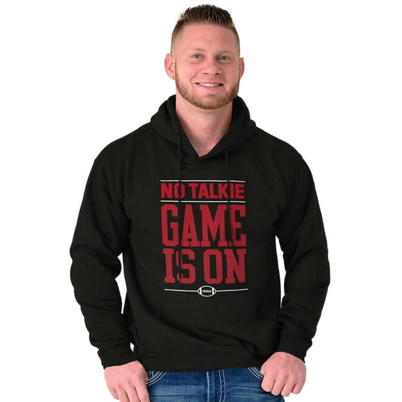 No Talkie Game is On Football Men's Big & Tall Graphic Hoodie Brisco Brands 2X