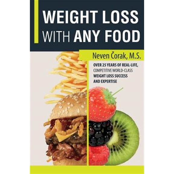 Pre-Owned Weight Loss with Any Food: Professional Fat Loss System - Simplified