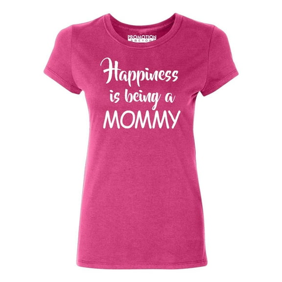 Happiness Is Being A Mommy Women's T-shirt, S, Cyber Pink