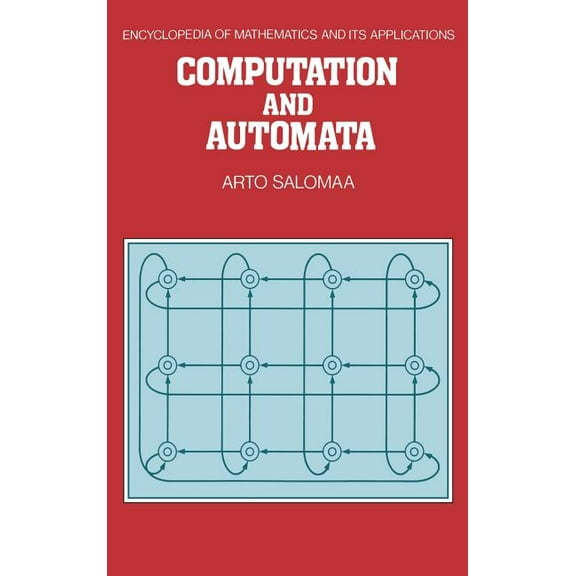 Encyclopedia of Mathematics and Its Appl Computation and Automata, Book 25, (Hardcover)