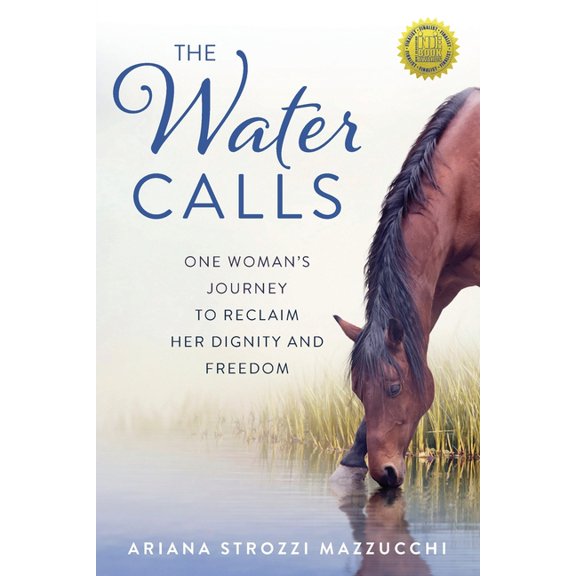 The Water Calls: One Woman's Journey to Reclaim Her Dignity and Freedom, (Paperback)