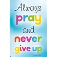 thumbnail image 4 of Always Pray And Never Give Up Wall Poster with Push Pins, 22.375" x 34", 4 of 6