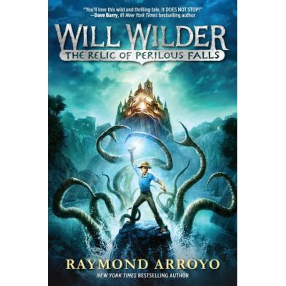 Pre-Owned Will Wilder #1: The Relic of Perilous Falls (Hardcover) 0553539590 9780553539592