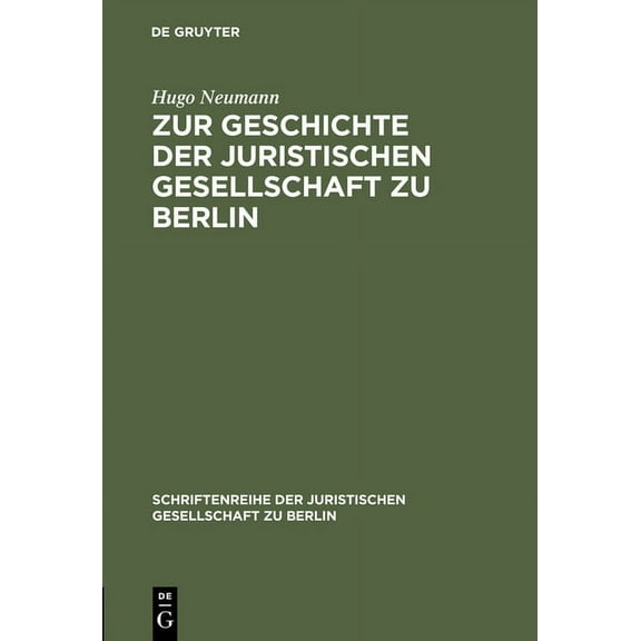 Schriftenreihe der Juristischen Gesellsc Zur Geschichte Der Juristischen Gesellschaft Zu Berlin: (1859-1903), Book 86, (Hardcover)