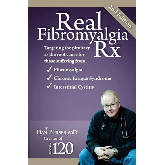 Dan Purser MD: Real Fibromyalgia Rx (2nd Edition) (Paperback)