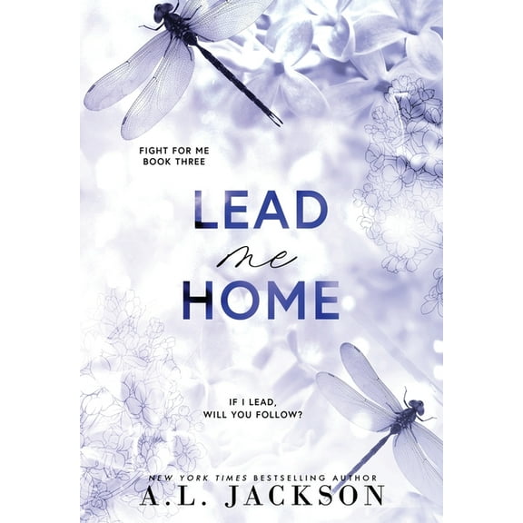 Fight for Me Lead Me Home (Hardcover), Book 3, (Hardcover)