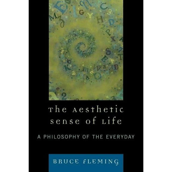 Aesthetic Sense of Life: A Philosophy of the Everyday, (Paperback)