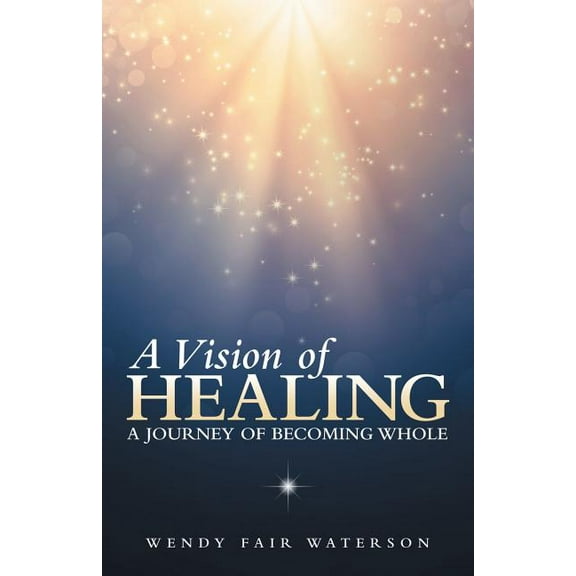 A Vision of Healing (Paperback)