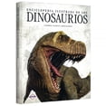 thumbnail image 1 of ENCICLOPEDIA ILUSTRADA DE LOS DINOSAURIOS LIBSA Pasta Dura, 1 of 4