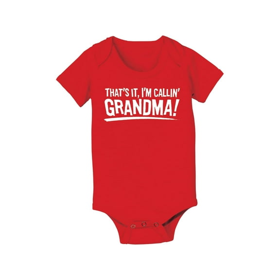 Instant Message - That's It, I'm Calling Grandma - Infant One Piece